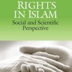 PARENTS’ RIGHTS IN ISLAM Social and Scientific Perspective