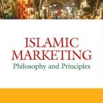 ISLAMIC MARKETING Philosophy and Principles (English)
