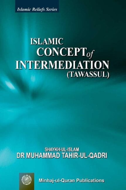 ISLAMIC CONCEPT OF INTERMEDIATION (TAWASSUL)