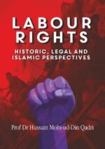 Labour Rights (Historic, Legal and Islamic Perspectives)